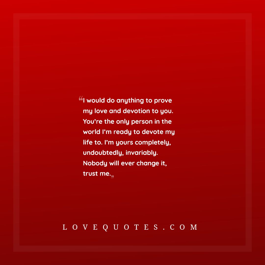 My Love And Devotion - Love Quotes
