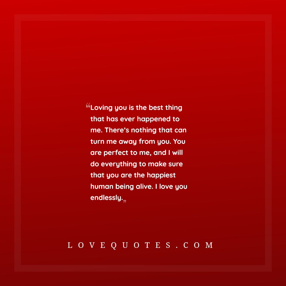 The Happiest Human Being Alive - Love Quotes