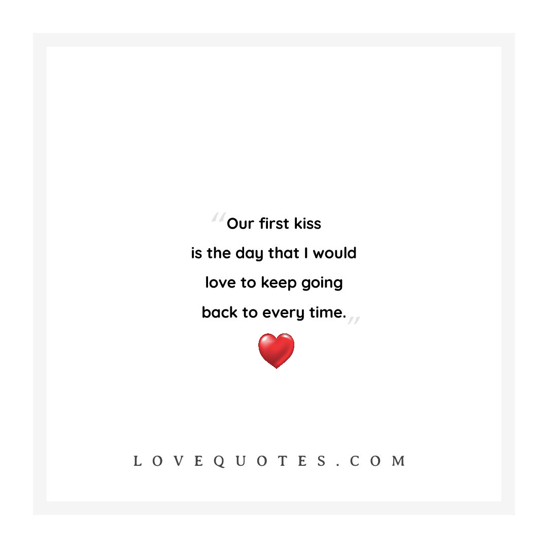 Our First Kiss
