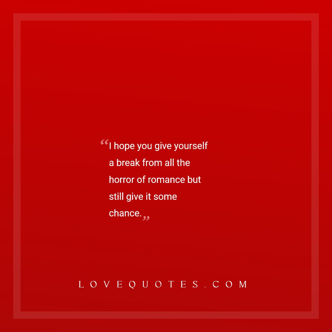 The Horror Of Romance - Love Quotes