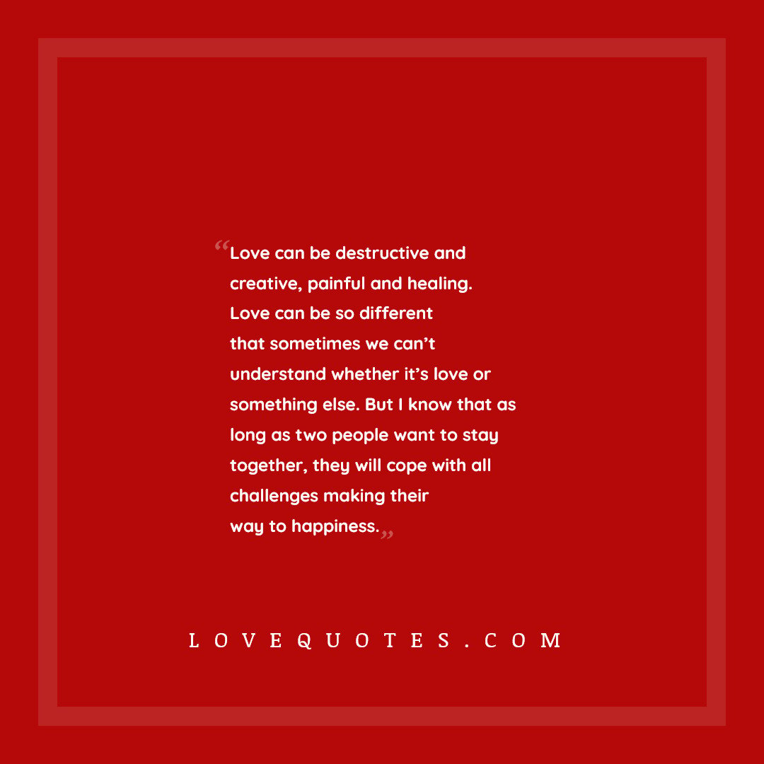 Love Can Be Destructive
