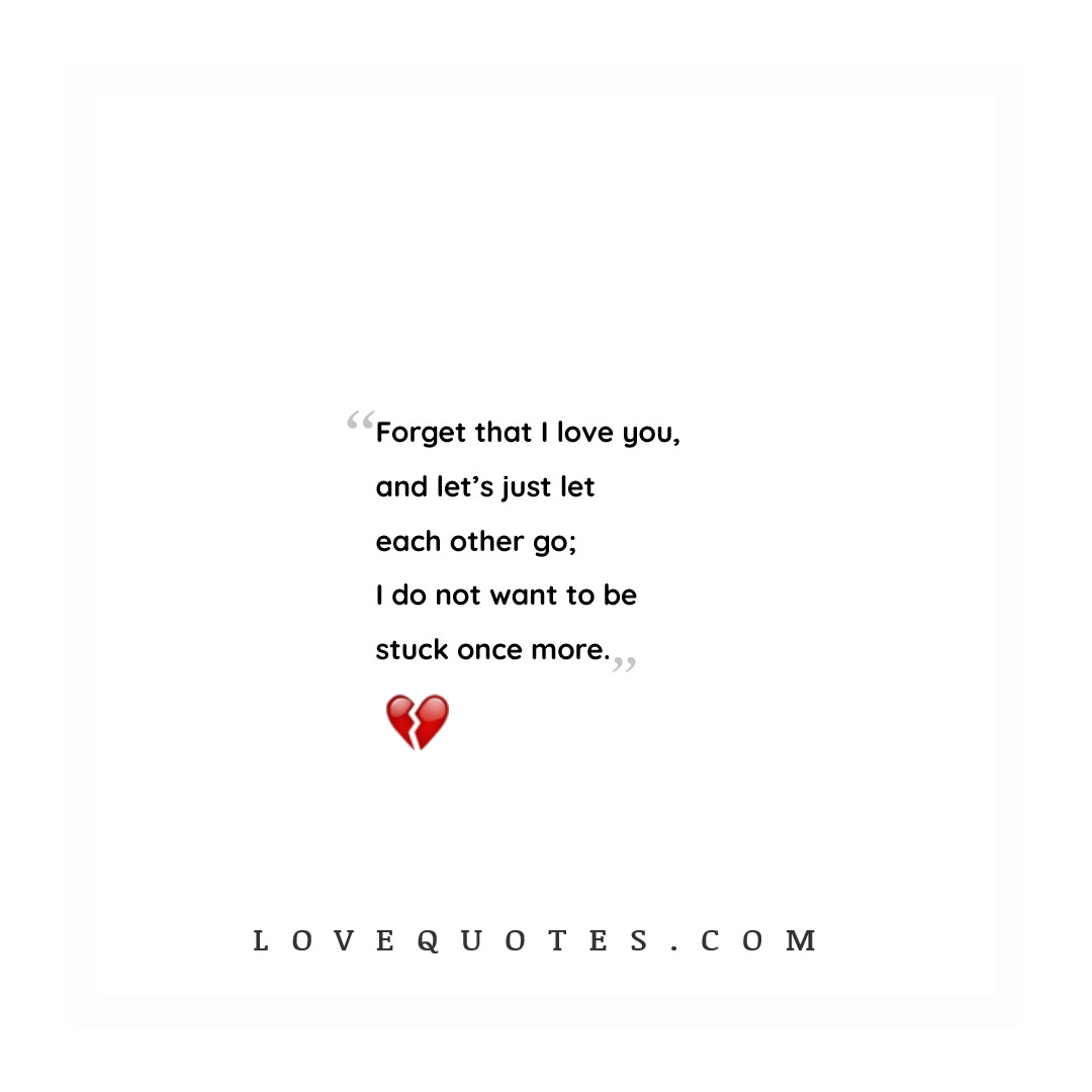 Forget That I Love You